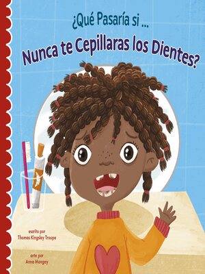 cover image of ¿Qué pasaría si nunca te cepillaras los dientes?